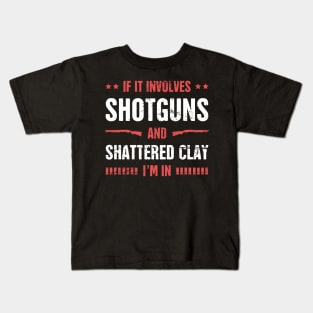 Shotguns And Shattered Clay - Skeet Shooting Kids T-Shirt